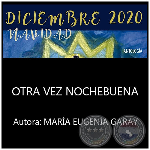 OTRA VEZ NOCHEBUENA - Por MARÍA EUGENIA GARAY - Año 2020